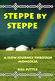 Steppe By Steppe